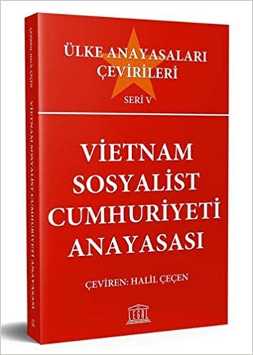 Vietnam Sosyalist Cumhuriyeti Anayasası: Ülke Anayasaları Çevirileri Seri 5 indir