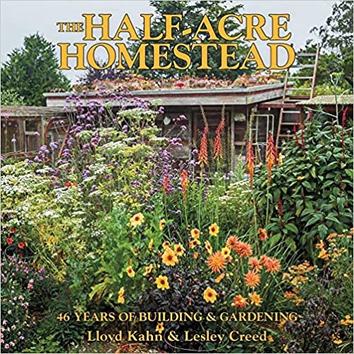 تحميل The Half-Acre Homestead: 46 Years of Building and Gardening