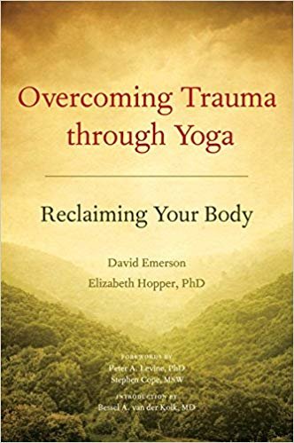 overcoming trauma من خلال اليوجا: reclaiming جسمك