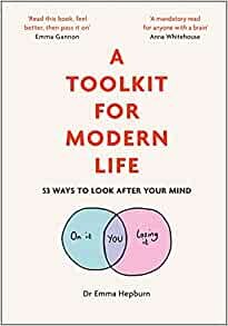 ダウンロード  A Toolkit for Modern Life: 53 Ways to Look After Your Mind 本
