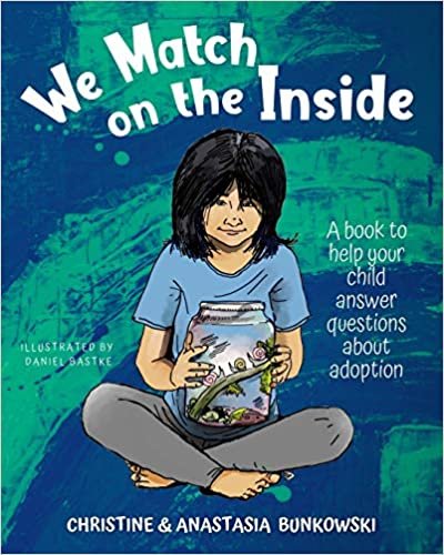 We Match on the Inside: : A book to help your child answer questions about adoption