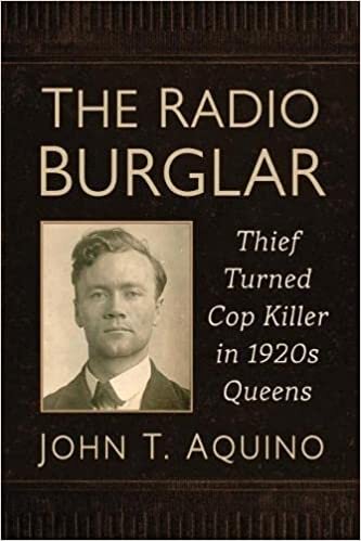 اقرأ The Radio Burglar: Thief Turned Cop Killer in 1920s Queens الكتاب الاليكتروني 