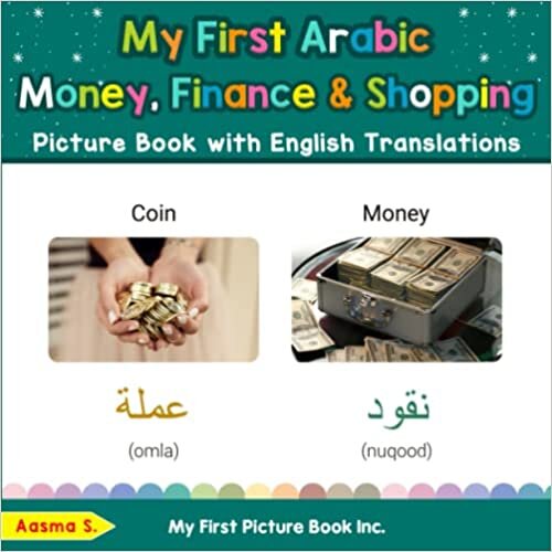 تحميل My First Arabic Money, Finance &amp; Shopping Picture Book with English Translations: Bilingual Early Learning &amp; Easy Teaching Arabic Books for Kids (Teach &amp; Learn Basic Arabic words for Children)