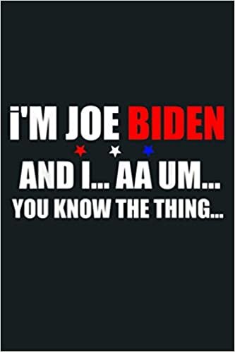 indir I M Joe Biden And I Forgot This Message You Know The Thing: Notebook Planner - 6x9 inch Daily Planner Journal, To Do List Notebook, Daily Organizer, 114 Pages