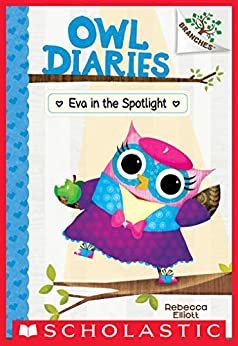ダウンロード  Eva in the Spotlight: A Branches Book (Owl Diaries #13) (English Edition) 本