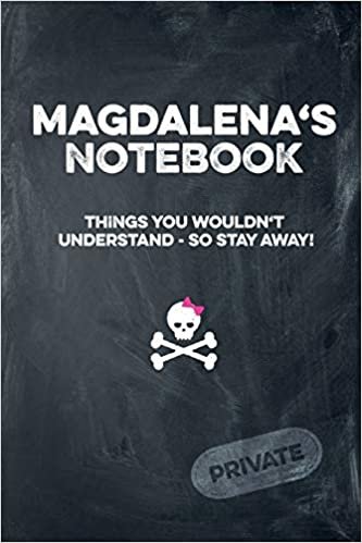 indir Magdalena&#39;s Notebook Things You Wouldn&#39;t Understand So Stay Away! Private: Lined Journal / Diary with funny cover 6x9 108 pages