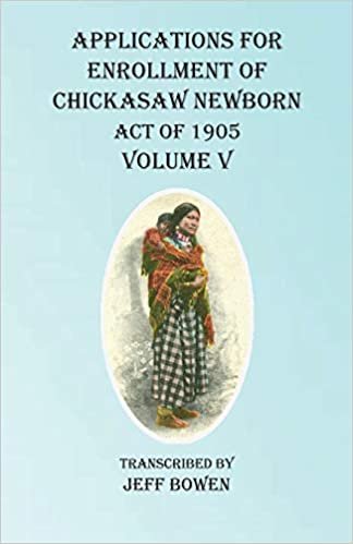 indir Applications For Enrollment of Chickasaw Newborn Act of 1905 Volume V