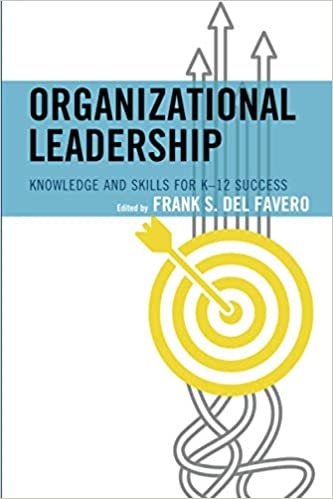 indir Organizational Leadership: Knowledge and Skills for K-12 Success