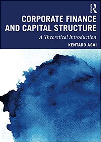 Corporate Finance and Capital Structure: A Theoretical Introduction ダウンロード