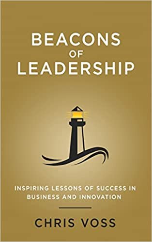 Beacons of Leadership: Inspiring Lessons of Success in Business and Innovation