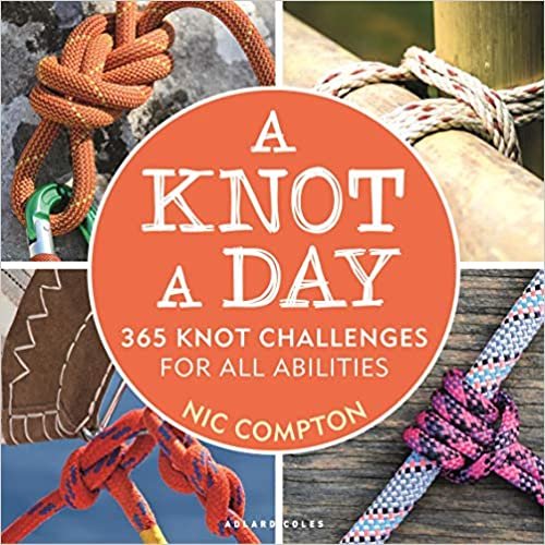 ダウンロード  A Knot a Day: 365 Knot Challenges for All Abilities 本