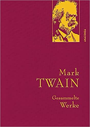indir Twain,M.,Gesammelte Werke: (Iris®-LEINEN mit goldener Schmuckprägung) (Anaconda Gesammelte Werke, Band 10)