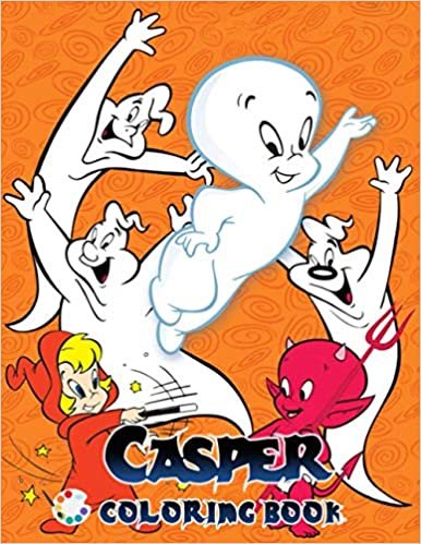 ダウンロード  Casper Coloring Book: Casper the Friendly Ghost Coloring Book. Super Coloring Book for Kids and Fans – 50+ GIANT Great Pages with Premium Quality Images 本