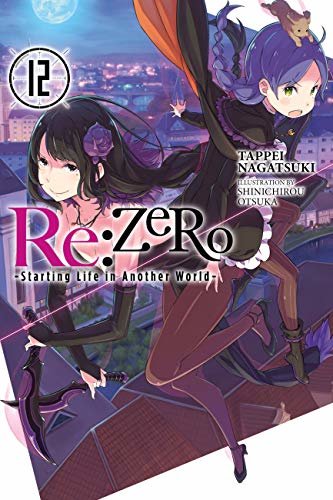ダウンロード  Re:ZERO -Starting Life in Another World-, Vol. 12 (light novel) (English Edition) 本