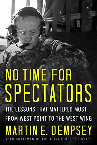 ダウンロード  No Time For Spectators: The Lessons That Mattered Most From West Point To The West Wing (English Edition) 本