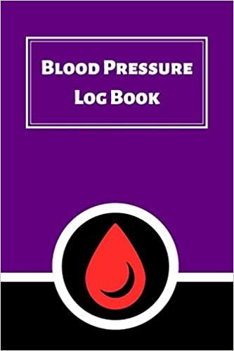 اقرأ Blood Pressure Log Book: Daily Personal Record and your health Monitor Tracking Numbers of Blood Pressure, Heart Rate, Weight, Temperature الكتاب الاليكتروني 