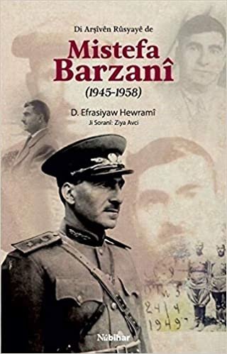 Di Arşiven Rusyaye de Mistefa Barzani (1945-1958) indir