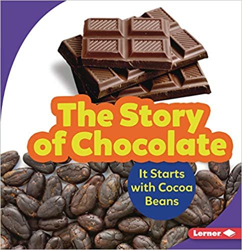 ダウンロード  The Story of Chocolate: It Starts With Cocoa Beans (Step by Step) 本