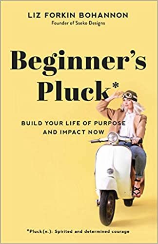 ダウンロード  Beginner's Pluck: Build Your Life of Purpose and Impact Now 本