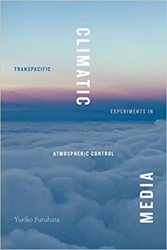 ダウンロード  Climatic Media: Transpacific Experiments in Atmospheric Control (Elements) 本