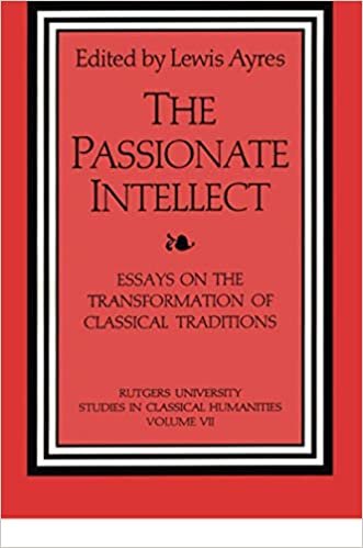The Passionate Intellect: Essays on the Transformation of Classical Traditions Presented to Professor I.G. Kidd (Rutgers University Studies in Classical Humanities) indir