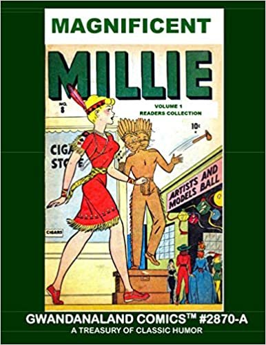 indir Magnificent Millie: Volume 1 Readers Collection: Gwandanaland Comics #2870-A: Economical Black &amp; White Version - A Treasury of Classic Humor - Five Early Issues