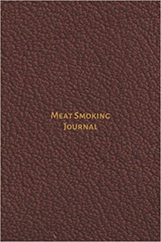 Meat Smoking Journal: BBQ Smoker Recipe Journal, a paperback barbecue cookbook for Meat smoking lovers to keep track and record all your meat smokings notes, Best Barbecue lovers gifts.