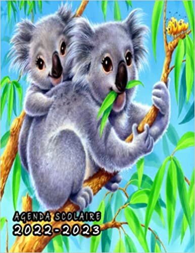 Agenda Scolaire 2022-2023: Koala Agenda Scolaire 2022-2023 | Calendrier | Objectifs......... | Primaire - College - Lycee - Etudiant - pour planifier une année scolaire réussie (French Edition)