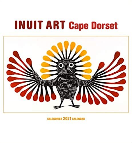 ダウンロード  Inuit Art Calendrier 2021 Calendar: Cape Dorset 本