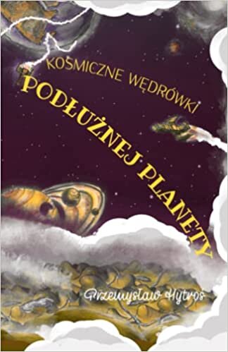 تحميل Kosmiczne wędrówki Podłużnej Planety (Polish Edition)