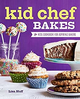 ダウンロード  Kid Chef Bakes: The Kids Cookbook for Aspiring Bakers (English Edition) 本