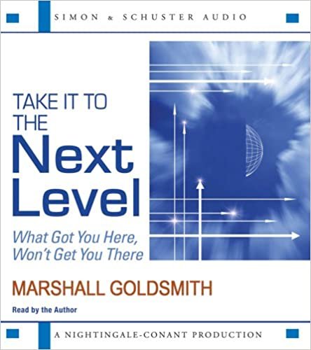 Take It to the Next Level: What Got You Here, Won't Get You There ダウンロード