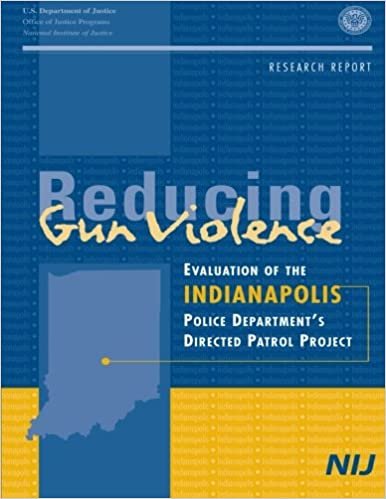 Reducing Gun Violence: Evaluation of the Indianapolis Police Department's Directed Patrol Project indir
