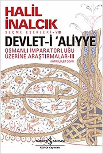 Devlet-i Aliyye - III: Osmanlı İmparatorluğu Üzerine Araştırmalar III indir