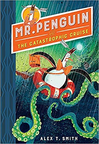 Mr Penguin and the Catastrophic Cruise: Book 3 indir
