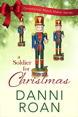 A Soldier for Christmas (The Ornamental Match Maker Book 30) (English Edition)