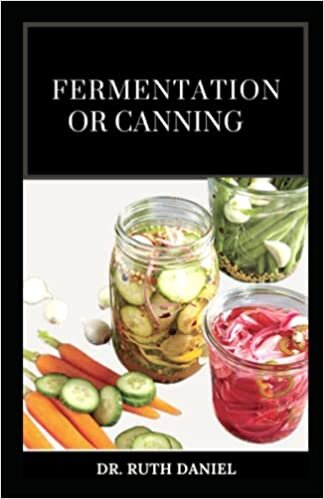 اقرأ FERMENTATION OR CANNING: A COMPREHENSVE GUIDE ON HOW TO PRESERVE FOOD USING FERMENTATION OR CANNING الكتاب الاليكتروني 