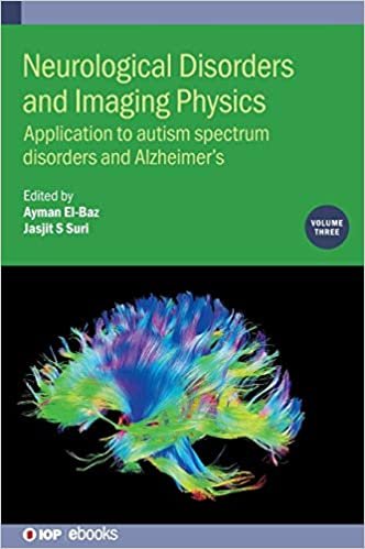 تحميل Neurological Disorders and Imaging Physics, Volume 3: Application to autism spectrum disorders and Alzheimer&#39;s