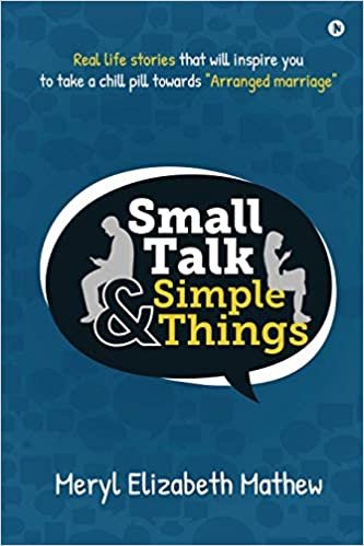 indir Small Talk and Simple Things: Real life stories that will inspire you to take a chill pill towards Arranged marriage