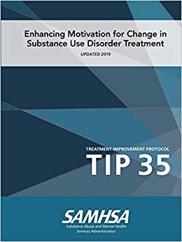اقرأ TIP 35: Enhancing Motivation for Change in Substance Use Disorder Treatment (Updated 2019) الكتاب الاليكتروني 