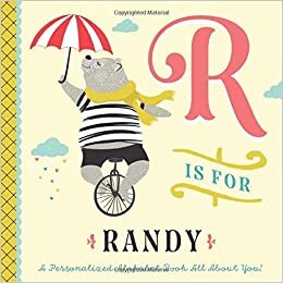 R is for Randy: A Personalized Alphabet Book All About You! (Personalized Children's Book) indir