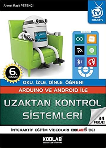 Arduino ve Android İle Uzaktan Kontrol Sistemleri - 34 Proje: İnteraktif Eğitim Seti Hediye / Oku, İzle, Dinle, Öğren indir