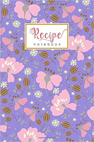 Recipe Notebook: 6x9 Handy Cooking Journal to Write In | A-Z Alphabetical Tabs Printed | Stylish Illustration Floral Design Blue-Violet indir