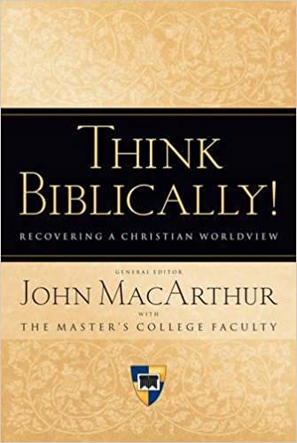 Think Biblically!: Recovering a Christian Worldview MacArthur, John; Mayhue, Richard L.; Hughes, John A.; Tatlock, Mark A.; Morley, Brian K.; Scott, Stuart W.; Ennis, Patricia A.; Plew, Paul T.; Street, John D.; Jones, Taylor B.; Greer, Clyde P., Jr.; Ste indir