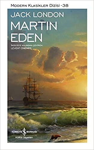 Martin Eden - Modern Klasikler Dizisi (Şömizli): Modern Klasikler Dizisi - 38 indir