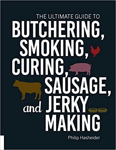 اقرأ The Ultimate Guide to Butchering, Smoking, Curing, Sausage, and Jerky Making الكتاب الاليكتروني 