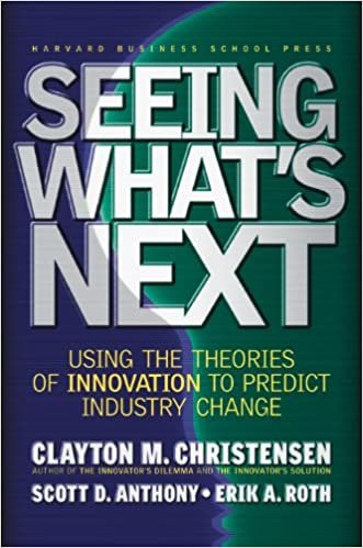 Seeing What's Next: Using Theories of Innovation to Predict Industry Change [Hardcover] Clayton M. Christensen; Erik A. Roth and Scott D. Anthony indir