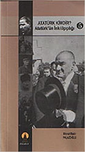 Atatürk Kimdir? Atatürk’ün İnkılapçılığı 5 indir