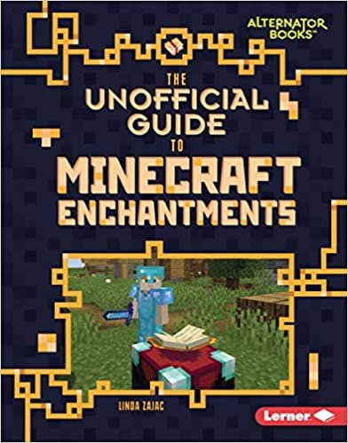 indir The Unofficial Guide to Minecraft Enchantments (My Minecraft Alternator Books)