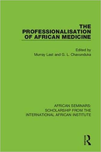 indir The Professionalisation of African Medicine (African Seminars: Scholarship from the International African Institute)